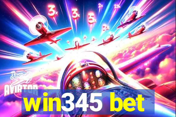 win345 bet